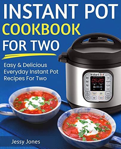 Book Cover Instant Pot Cookbook for Two: Easy and Delicious Everyday Instant Pot Recipes for Two