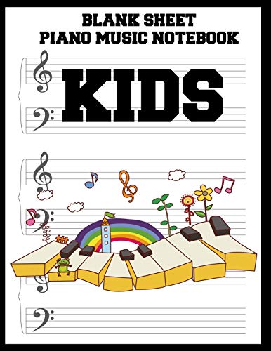 Book Cover Blank Sheet Piano Music Notebook Kids: 100 Pages of Wide Staff Paper (8.5x11), perfect for learning