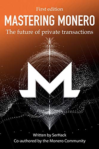 Book Cover Mastering Monero: The future of private transactions