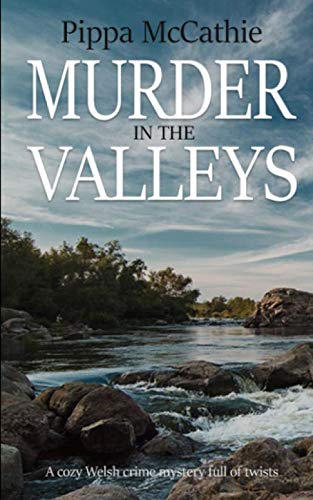 Book Cover MURDER IN THE VALLEYS: A cozy Welsh crime mystery full of twists
