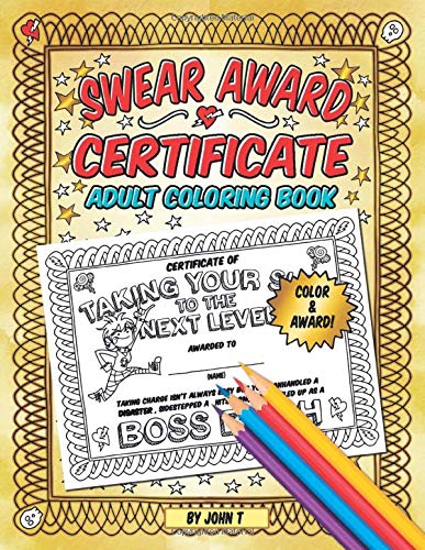 Book Cover Swear Award Certificate Adult Coloring Book: Hilariously funny award certificates to color and give away!
