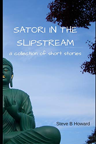 Book Cover Satori in the Slipstream: a collection of short stories