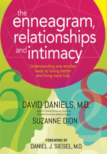 Book Cover The Enneagram, Relationships, and Intimacy: Understanding One Another Leads to Loving Better and Living More Fully