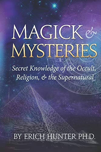 Book Cover Magick & Mysteries: Secret Knowledge of the Occult, Religion, & the Supernatural