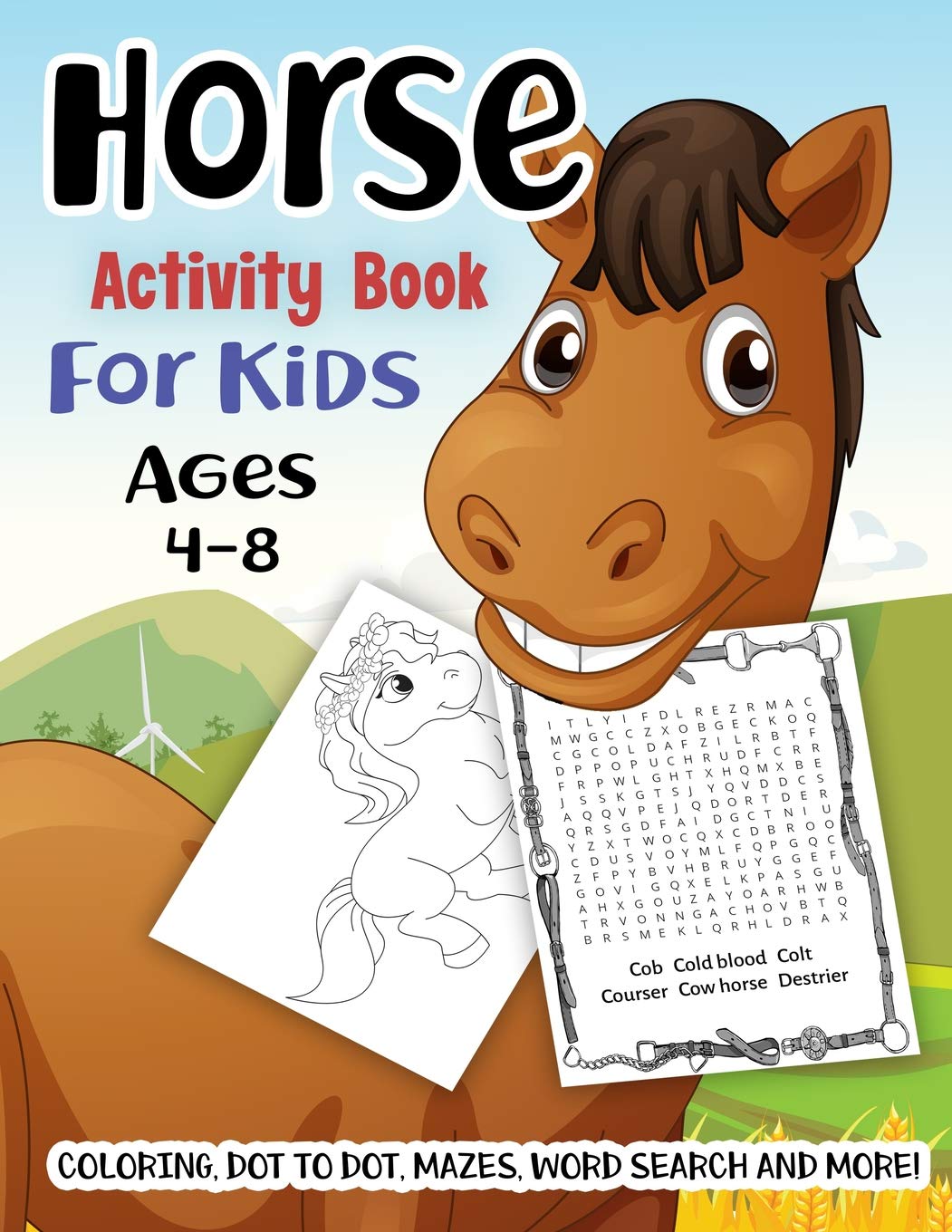 Book Cover Horse Activity Book for Kids Ages 4-8: A Fun Kid Workbook Game For Learning, Pony Coloring, Dot to Dot, Mazes, Word Search and More!