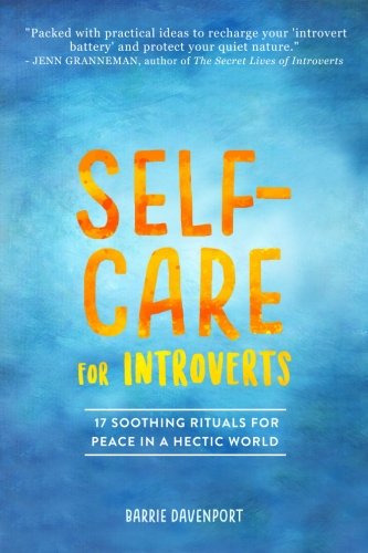 Book Cover Self-Care For Introverts: 17 Soothing Rituals For Peace In A Hectic World