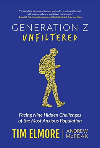 Book Cover Generation Z Unfiltered: Facing Nine Hidden Challenges of the Most Anxious Population