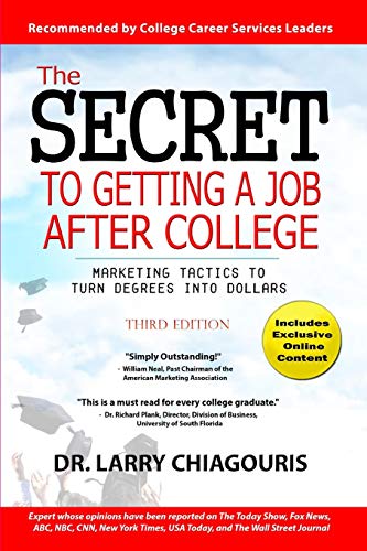 Book Cover The Secret to Getting a Job after College: Marketing Tactics to Turn Degrees into Dollars