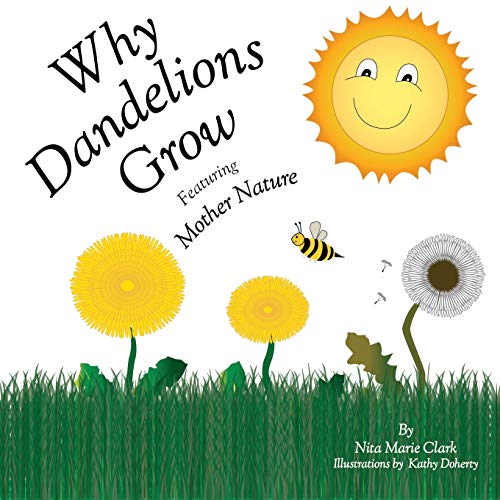 Book Cover Why Dandelions Grow: Featuring Mother Nature