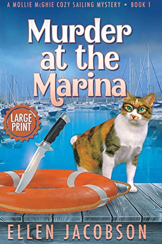 Book Cover Murder at the Marina: Large Print Edition (A Mollie McGhie Cozy Sailing Mystery - Large Print)