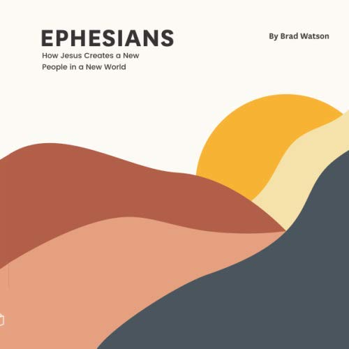 Book Cover Ephesians: How Jesus Creates a New People in a New World