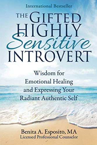 Book Cover The Gifted Highly Sensitive Introvert: Wisdom for Emotional Healing and Expressing Your Radiant Authentic Self