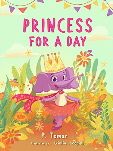 Book Cover Princess for a Day (A book about kindness)