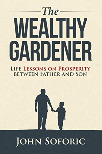 Book Cover The Wealthy Gardener: Life Lessons on Prosperity between Father and Son