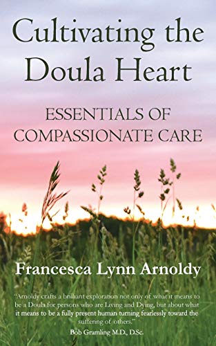 Book Cover Cultivating the Doula Heart: Essentials of Compassionate Care
