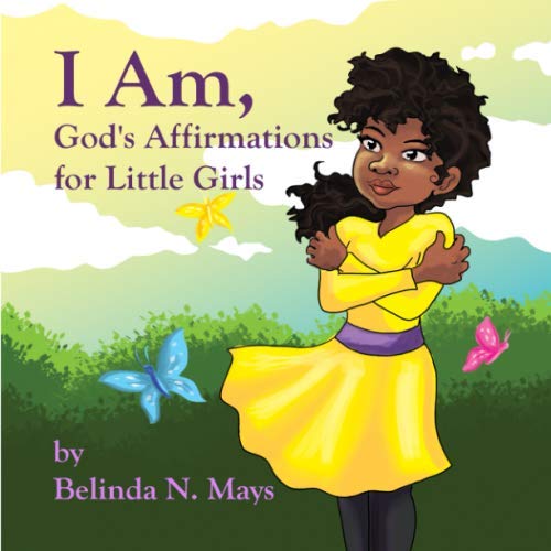 Book Cover I Am: God's Affirmations For Litlle Girls