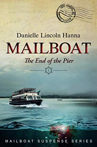 Book Cover Mailboat I: The End of the Pier (Mailboat Suspense Series)
