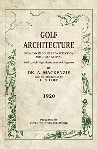 Book Cover Golf Architecture: Economy in Course Construction and Green-Keeping