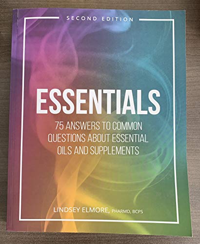 Book Cover Essentials: 75 Answers to Common Questions About Essential Oils and Supplements
