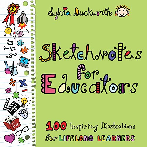Book Cover Sketchnotes for Educators: 100 Inspiring Illustrations for Lifelong Learners
