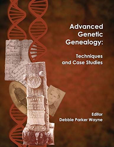 Book Cover Advanced Genetic Genealogy: Techniques and Case Studies