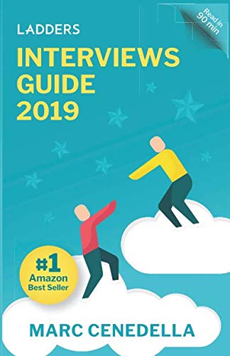 Book Cover Ladders 2019 Interviews Guide: 74 Questions That Will Land You The Job (Ladders 2019 Guide)
