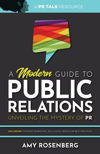 Book Cover A Modern Guide to Public Relations: Including: Content Marketing, SEO, Social Media & PR Best Practices