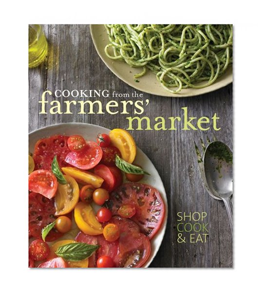 Book Cover Cooking from the Farmers' Market (Williams-Sonoma)