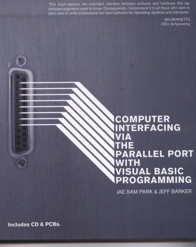 Computer Interfacing via the Parallel Port with Visual Basic Programming with PCBs & CD