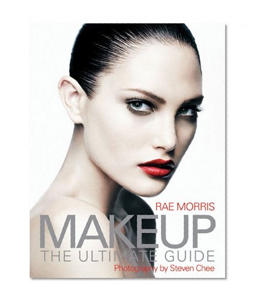 Makeup: The Ultimate Guide