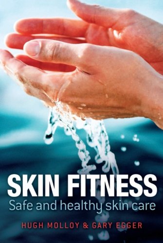Skin Fitness: Safe and Healthy Skin Care