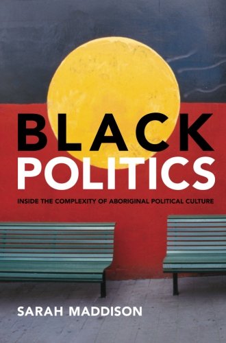 Black Politics: Inside the Complexity of Aboriginal Political Culture