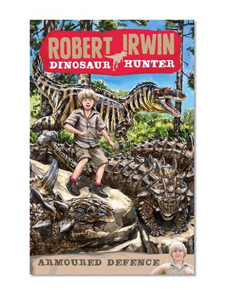 Book Cover Armoured Defence (Robert Irwin Dinosaur Hunter)