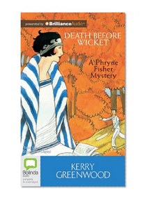 Death Before Wicket (Phryne Fisher Mystery)