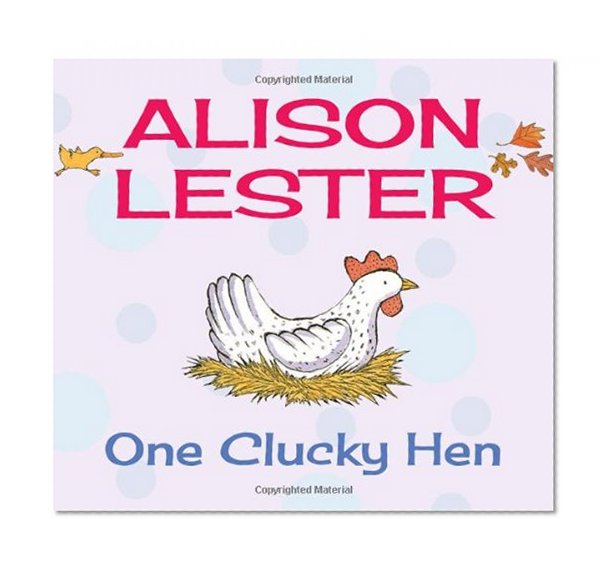 One Clucky Hen (Alison Lester)
