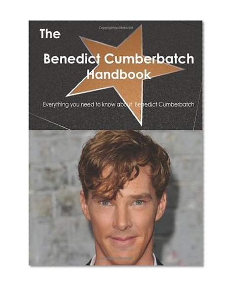 The Benedict Cumberbatch Handbook - Everything you need to know about Benedict Cumberbatch