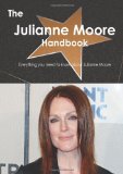 The Julianne Moore Handbook - Everything you need to know about Julianne Moore