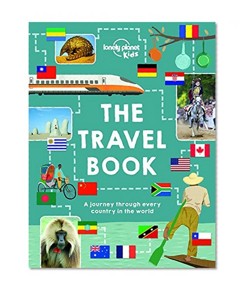 Book Cover The Travel Book: A journey through every country in the world (Lonely Planet Kids)