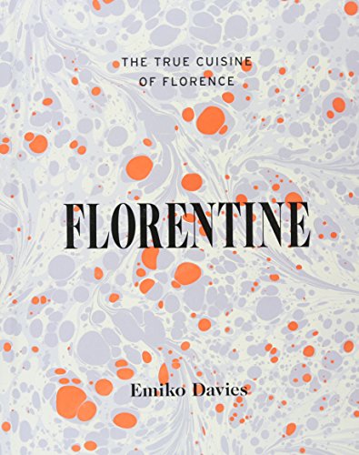 Book Cover Florentine: The True Cuisine of Florence