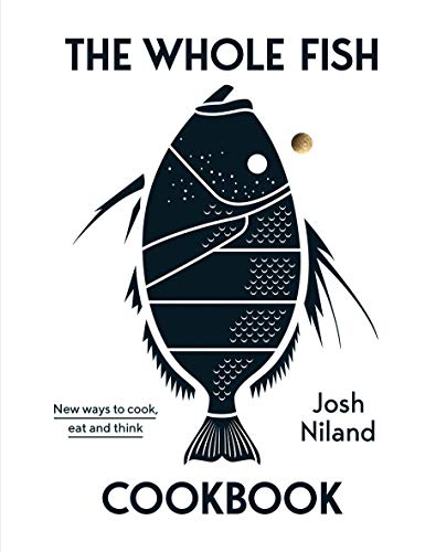 Book Cover The Whole Fish Cookbook: New Ways to Cook, Eat and Think