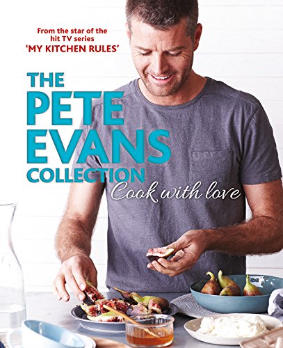 Book Cover Cook With Love: The Pete Evans Collection