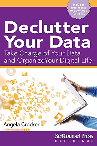 Book Cover Declutter Your Data: Take Charge of Your Data and Organize Your Digital Life (Reference Series)