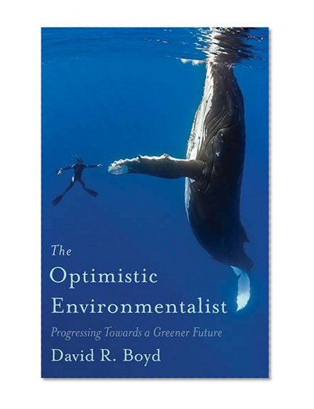 Book Cover The Optimistic Environmentalist: Progressing Toward a Greener Future