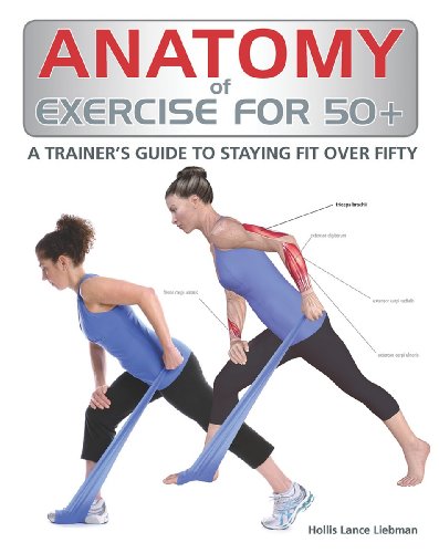 Book Cover Anatomy of Exercise for 50+: A Trainer's Guide to Staying Fit Over Fifty
