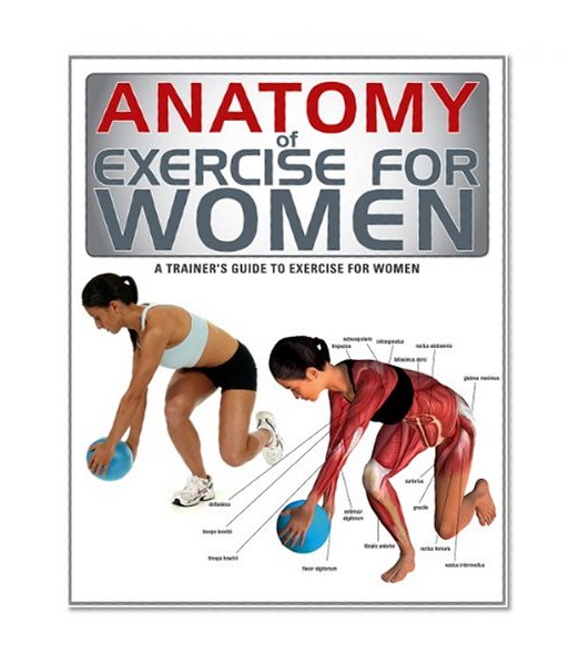 Book Cover Anatomy of Exercise for Women: A Trainer's Guide to Exercise for Women