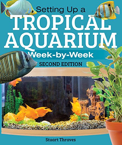 Book Cover Setting Up a Tropical Aquarium: Week By Week