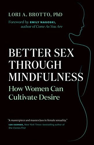 Book Cover Better Sex Through Mindfulness: How Women Can Cultivate Desire