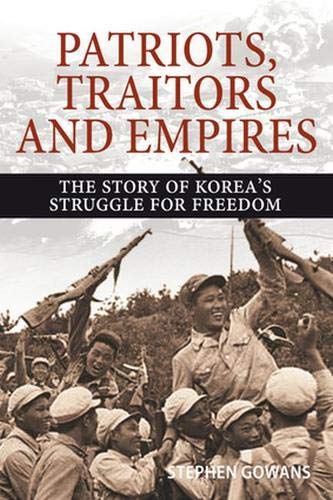 Book Cover Patriots, Traitors and Empires: The Story of Korea's Struggle for Freedom