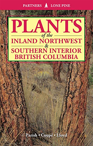 Book Cover Plants of the Inland Northwest and Southern Interior British Columbia