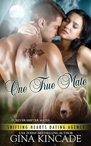 Book Cover One True Mate: Furever Shifter Mates (Shifting Hearts Dating Agency)